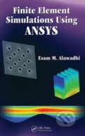 Kniha: Finite Element Simulations Using ANSYS (Esam M. Alawadhi). CRC Press, 2009