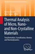 Thermal analysis of Micro, Nano- and Non-Crystalline Materials - Jaroslav Šesták, Peter Simon, Springer Verlag, 2013