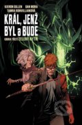 Kniha: Král, jenž byl a bude 3 - Zelený rytíř (Kieron Gillen). Comics centrum, 2022