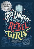 Good Night Stories for Rebel Girls - Elena Favilli, Rebel Girls, 2018