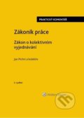 Zákoník práce / Zákon o kolektivním vyjednávání - Jan Pichrt a kolektív autorov, Wolters Kluwer ČR, 2022