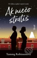 E-kniha: Ak niečo stratíš (Tammy Robinson), 2022