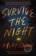Survive the Night - Riley Sager, Hodder and Stoughton, 2021