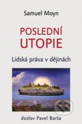 Poslední utopie - Samuel Moyn, Rybka Publishers, 2022