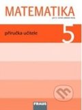 Matematika 5: Příručka učitele pro 5. ročník základní školy - Milan Hejný, Darina Jirotková, Jana Slezáková-Kratochvílová, Fraus, 2011