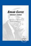 Edgar Cayce: Americký prorok - Nancy Kirkpatrick, Sidney Kirkpatrick, Nakladatelství Jana Giková, 2013