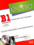 Écho B1.2: Cahier personnel d&#039;apprentissage - Jacky Girardet, Jacques Pecheur, Cle International, 2010