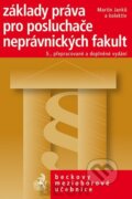 Základy práva pro posluchače neprávnických fakult - Martin Janků a kolektiv, C. H. Beck, 2013
