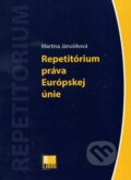 Repetitórium práva Európskej únie - Martina Jánošíková, IURIS LIBRI, 2013