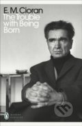 The Trouble With Being Born - E.M. Cioran, Penguin Books, 2020