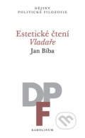 Kniha: Estetické čtení Vladaře (Jan Bíba). Karolinum, 2022