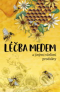 Léčba medem - Bogdan Kedzia, Elzbieta Holderna-Kedzia, Bookmedia, 2022