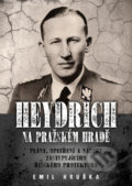 Heydrich na Pražském hradě - Emil Hruška, 2022