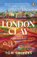 London Clay - Tom Chivers, Penguin Books, 2022
