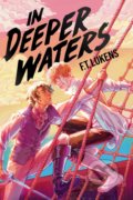 In Deeper Waters - F.T. Lukens, Simon & Schuster, 2022