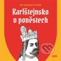 Karlštejnsko v pověstech - Petr Hlaváček, Jiří Slíva (Ilustrátor), Novela Bohemica, 2022