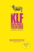 The KLF - John Higgs, Phoenix Press, 2013