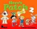 Kniha: Here's Patch 2 - Pupil's Book (MacMillan). MacMillan, 2006