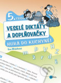Veselé diktáty a doplňovačky (5. ročník) - Eva Mrázková, Jan Šenkyřík (ilustrátor), Edika, 2013