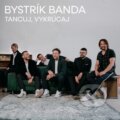 Bystrík banda: Tancuj, vykrúcaj - Bystrík banda, Hudobné albumy, 2022