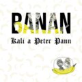 Kali a Peter Pann: Banan - Kali, Peter Pann, Hudobné albumy, 2022