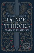 Dance of Thieves - Mary E. Pearson, Hodder and Stoughton, 2022