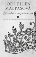 E-kniha: Škandalózna princezná (Jodi Ellen Malpas), 2022