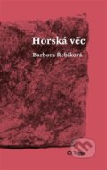 Kniha: Horská věc (Barbora Řebíková). Togga, 2022