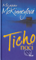 Kniha: Ticho noci (Meagan McKinneyová). Ikar, 2004
