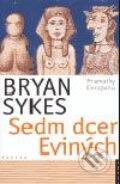 Sedm dcer Eviných - Bryan Sykes, Paseka, 2004