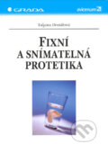 Kniha: Fixní a snímatelná protetika (Taťjana Dostálová)