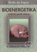 Bioenergetika - Ronald P. Schweppe, Aljoscha Schwarz, Alternativa, 2004