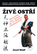 Kniha: Živé ostří (Josef Mádl). Hubertlov Bohemia, 2003