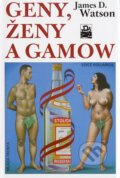 Geny, ženy a Gamow - James D. Watson, Mladá fronta, 2004