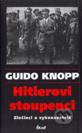 Hitlerovi stoupenci - Guido Knopp, Ikar CZ, 2004