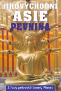 Kniha: Jihovýchodní asie - pevnina (Autorský kolektív). Svojtka&Co., 2003