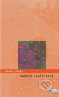 Láska, román - Camille Laurens, Odeon CZ, 2001
