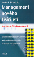 Kniha: Management nového tisíciletí (Harald S. Harung). Ikar CZ, 2004