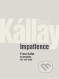 Impatience - Karol Kállay, Slovart, 2004