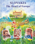 Kniha: Slovakia, The Heart of Europe (Oľga Drobná, Eduard Drobný a Magdaléna Gocníková), 2004