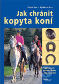 Jak chránit kopyta koní - Gisela Rau, Burkhard Rau, Brázda, 2004