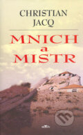 Mnich a mistr - Christian Jacq, Alpress, 2003