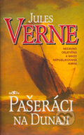 Pašeráci na Dunaji - Jules Verne, Alpress, 2002