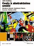 Kniha: Cesty k abstraktnímu umění (John Golding)