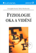 Fyziologie oka a vidění - Svatopluk Synek, Šárka Skorkovská, Grada, 2004