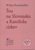 Šoa na Slovensku a Katolícka cirkev - Walter Brandmüller, PostScriptum, 2013