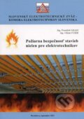 Požiarna bezpečnosť stavieb nielen pre elektrotechnikov - František Gilian, Viliam Fusek, 2012