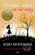 Poslední dopis od tvé lásky - Jojo Moyes, Ikar CZ, 2013