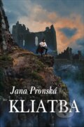 E-kniha: Kliatba (Jana Pronská), 2013
