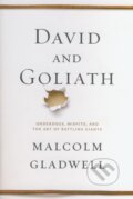 David and Goliath - Malcolm Gladwell, Little, Brown, 2013